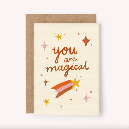 You Are Magical Card - Friend, Positivity, Love